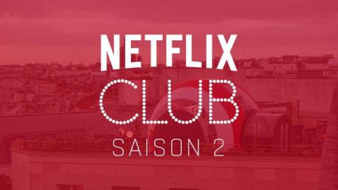 Netflix Club Saison 2